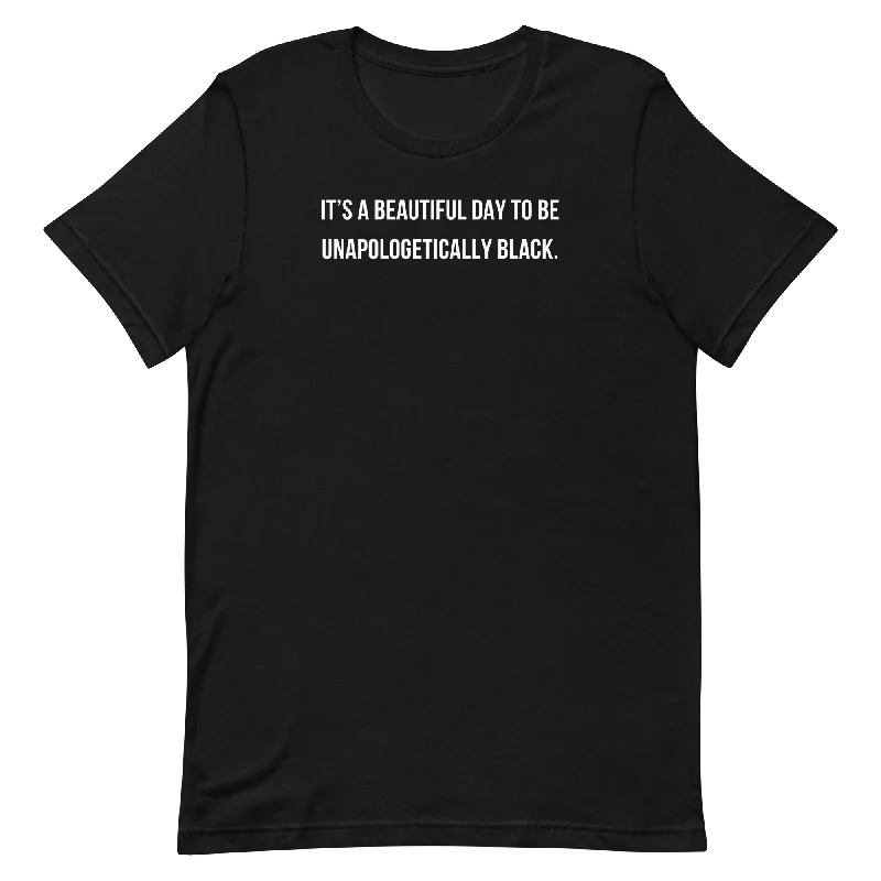 men clothing plaid pants-BEAUTIFUL DAY TO BE UNAPOLOGETICALLY BLACK T-SHIRT