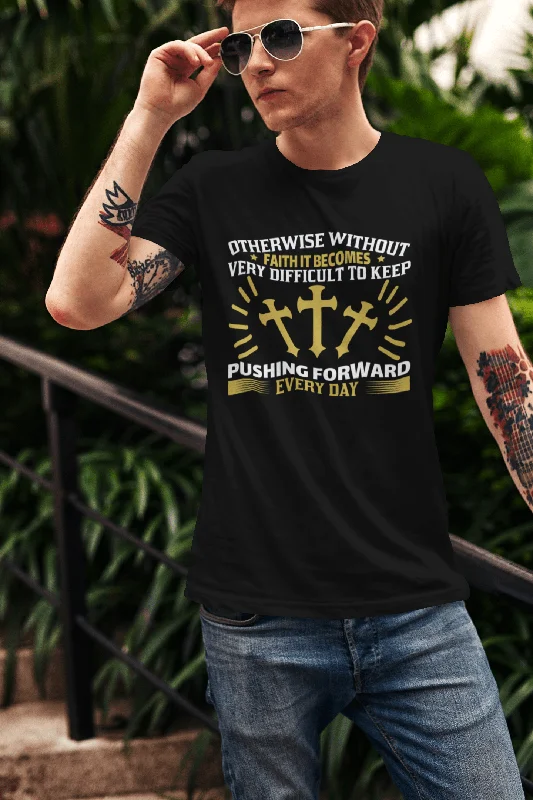 men clothing tailored pants-ULTRABASIC Men's T-Shirt Without Faith Becomes Difficult to Move Forward