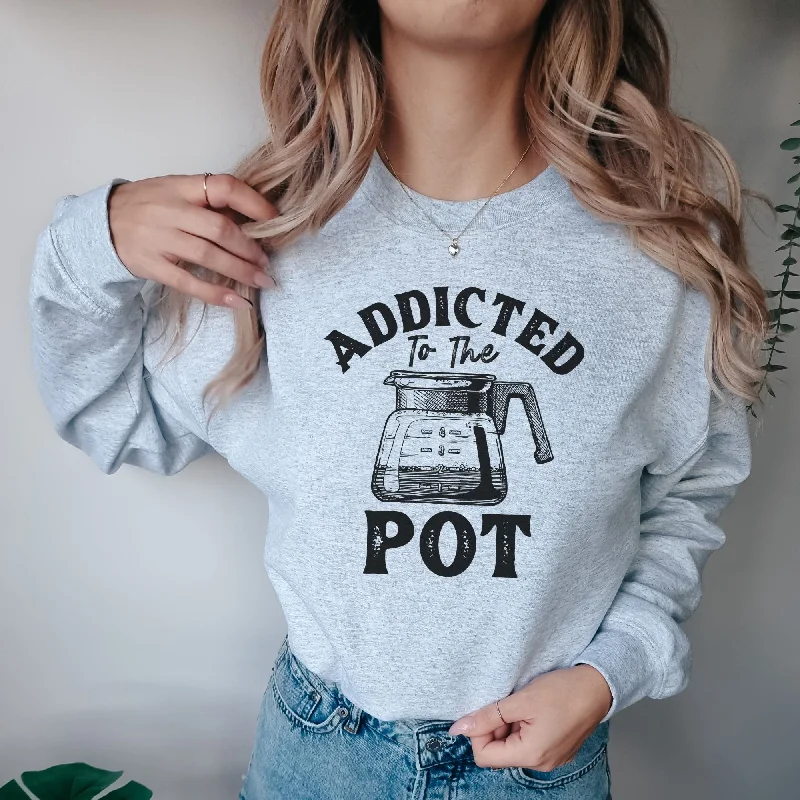 men clothing zip-up jacket-Addicted To The Pot Coffee Lover Gildan Crewneck or Hoodie Sweatshirt *UNISEX FIT*