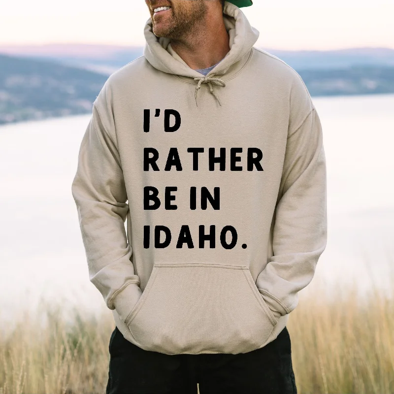 men clothing rugged jacket-I'd Rather Be In Idaho Shirt Gildan Crewneck or Hoodie Sweatshirt *UNISEX FIT*