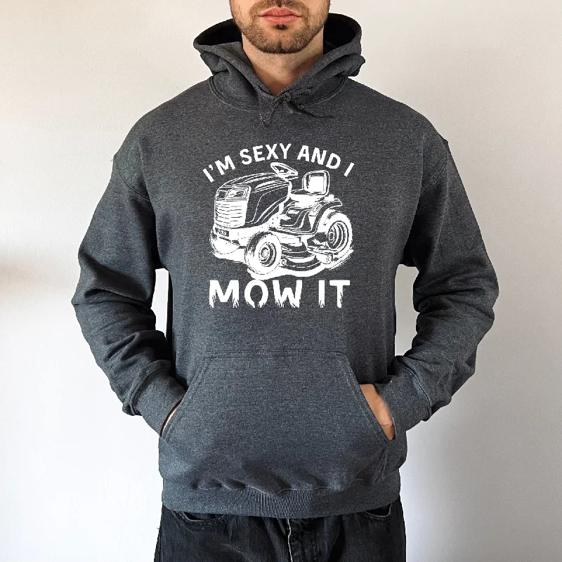 men clothing crew neck t-shirt-Sexy And I Mow It Sweatshirt *UNISEX FIT*