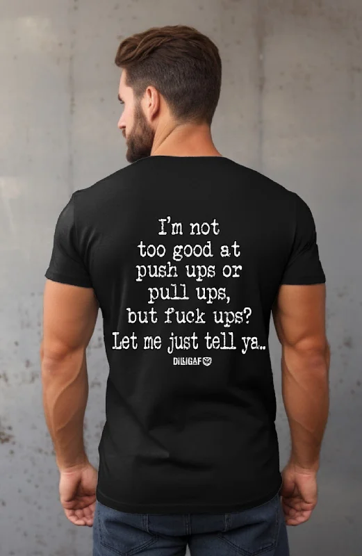 men clothing casual trousers-Fuck Ups? Let me tell ya...  T-shirt