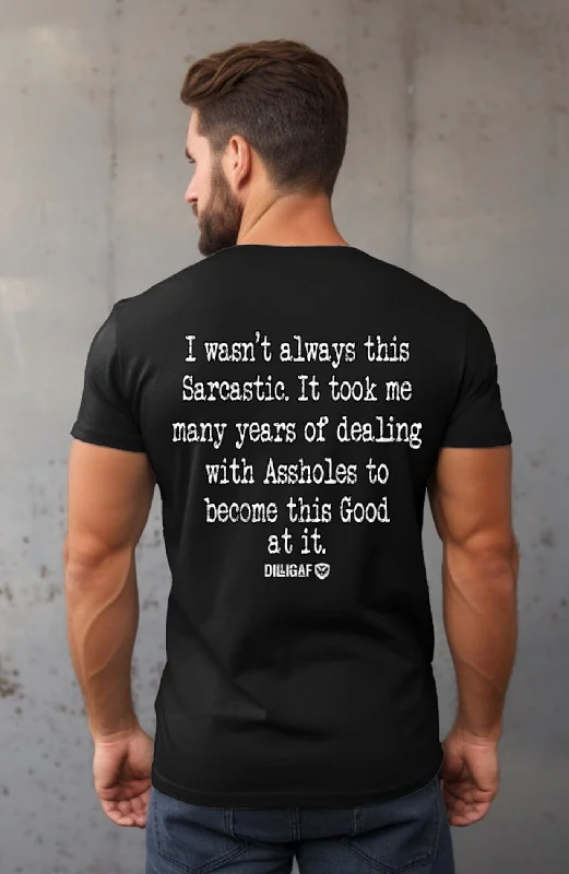 men clothing tank top-Haven't always been this Sarcastic T-Shirt